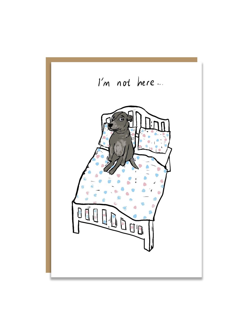 I'm Not Here... greeting card
